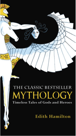 Mythology : Timeless Tales of Gods and Heroes