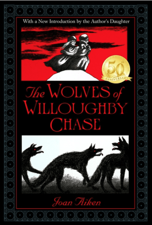 The Wolves of Willoughby Chase (Wolves Chronicles Book 1)