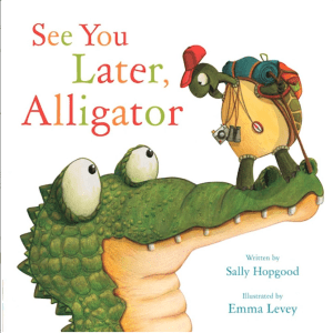 See you later, alligator