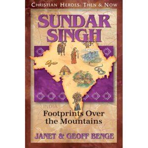 Sundar Singh: Footprints Over the Mountains (Christian Heroes: Then & Now)